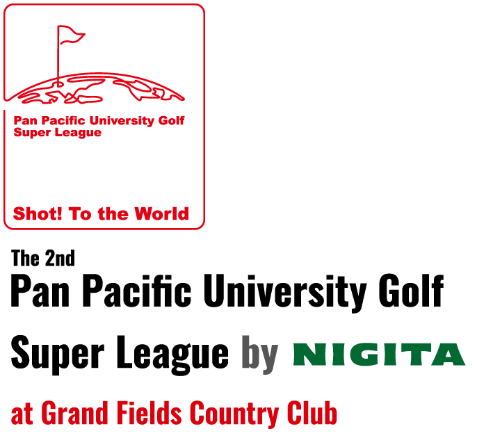 The 2nd Pan Pacific University Golf Super League by NIGITA at Grand Fields Country Club